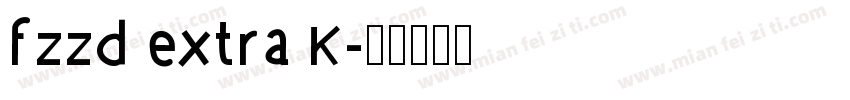 fzzd extra k字体转换